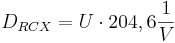 D_{RCX} = U \cdot 204,6{1 \over V}